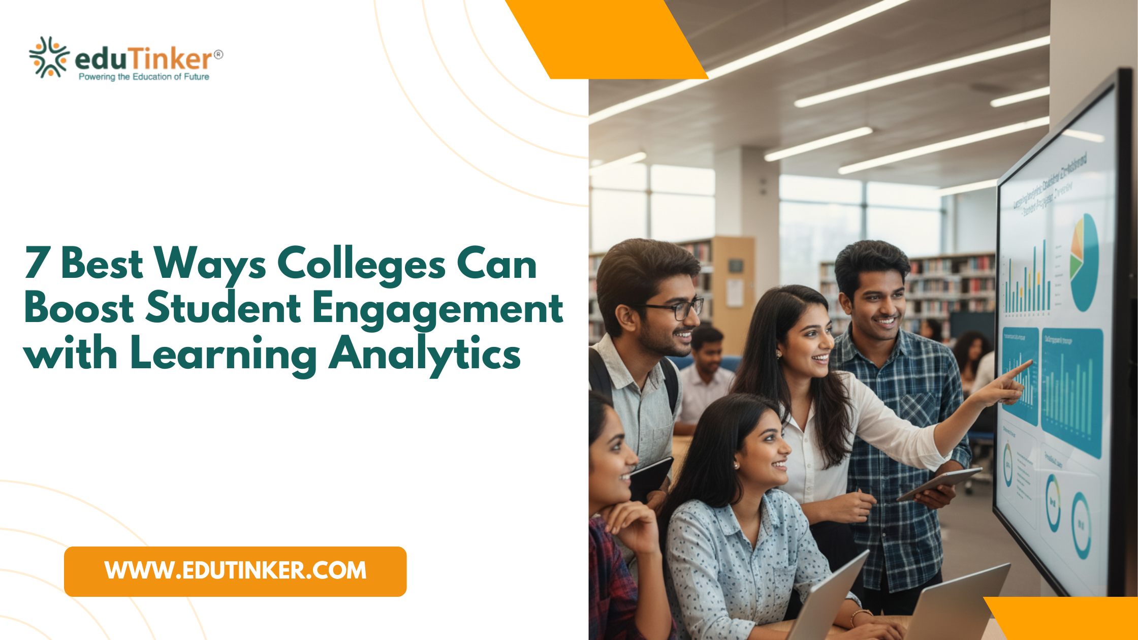 Top 7 Strategies Colleges Can Use to Boost Student Engagement with Real-Time Learning Analytics