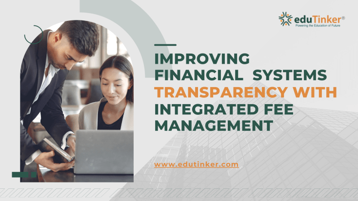 Improving Financial Transparency with Integrated Fee Management Systems