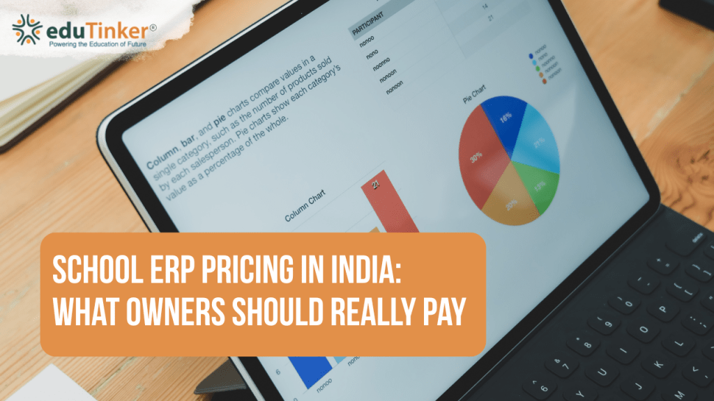 School ERP pricing in India what owners should really pay