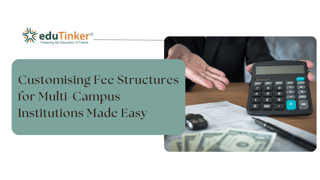 Customizing Fee Structures for Multi-Campus Institutions Made Easy