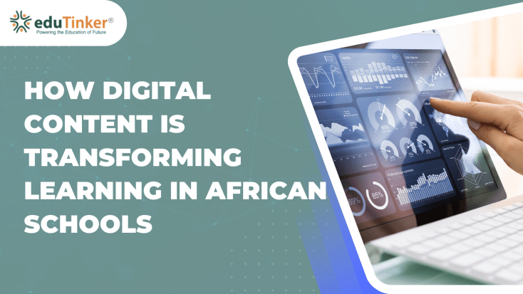 How Digital Content Is Transforming Learning in African Schools