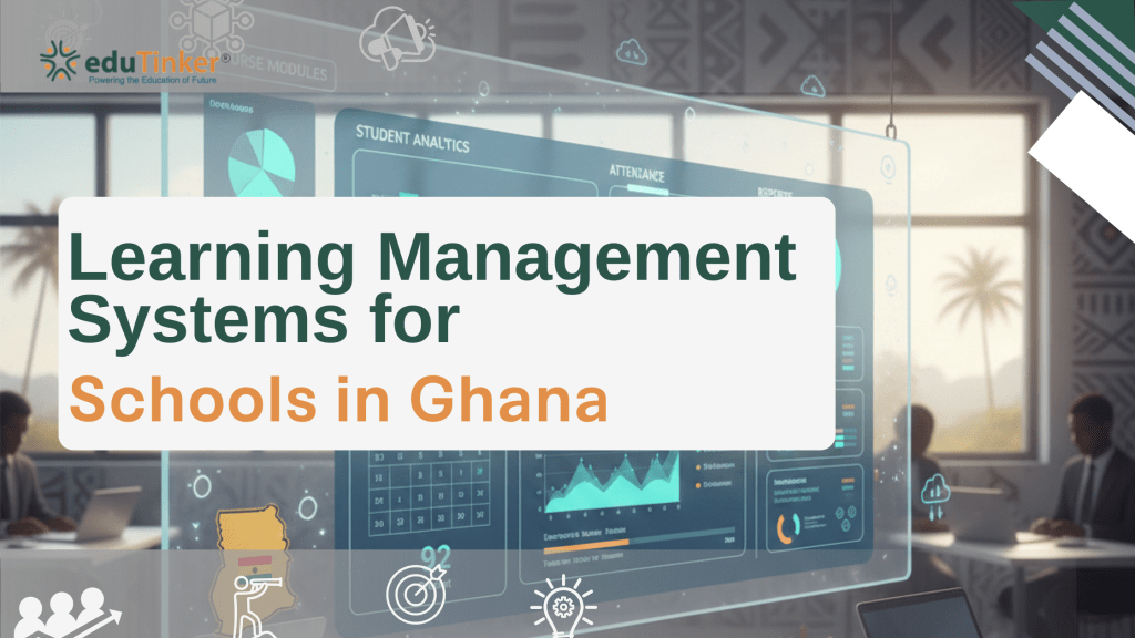 Learning Management Systems for Schools in Ghana