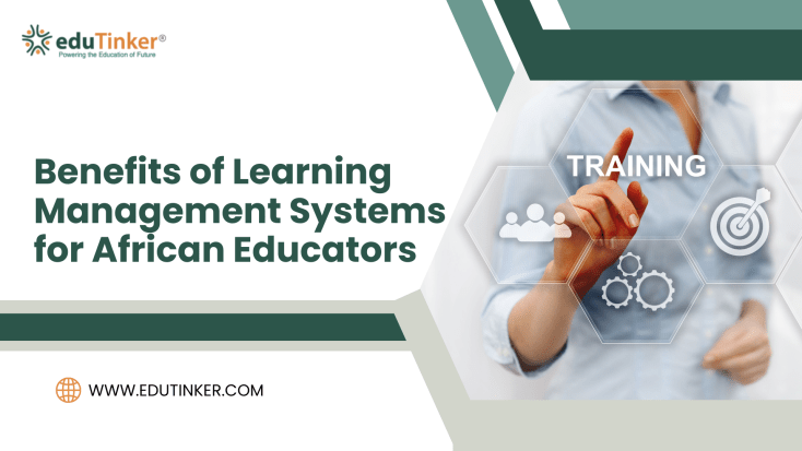 Benefits of Learning Management Systems for African Educators