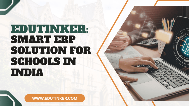 Edutinker Smart ERP Solution For Schools in India