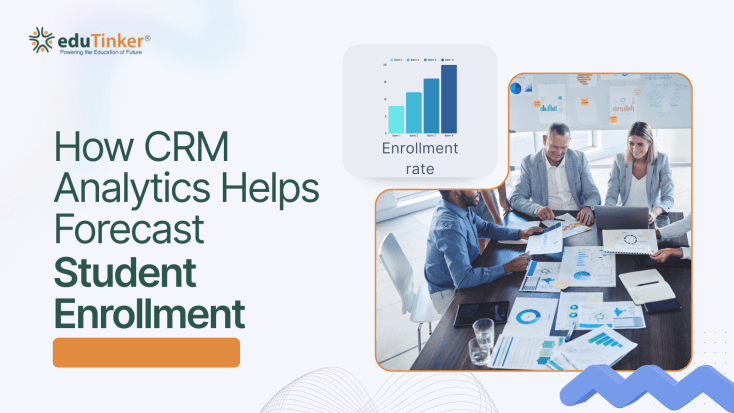 How CRM Analytics Helps Forecast Student Enrollment