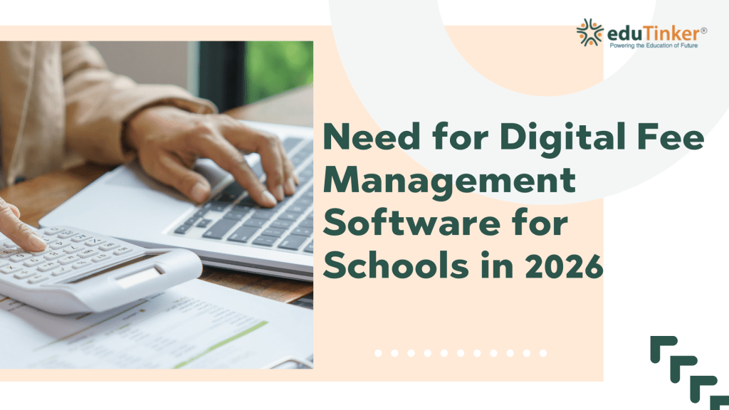 Need for Digital Fee Management Software for Schools in 2026