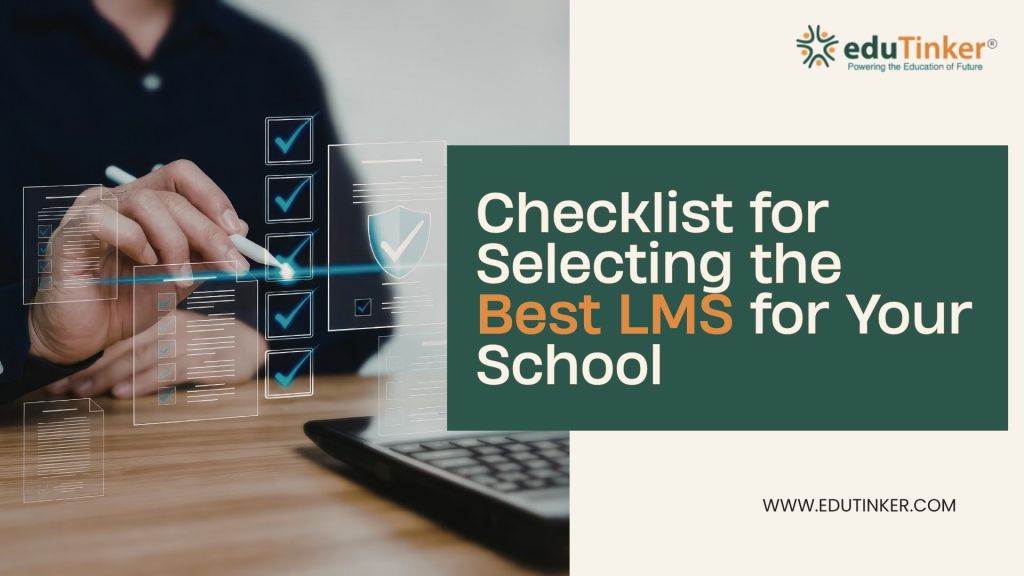 Checklist for Selecting the Best LMS for Your School
