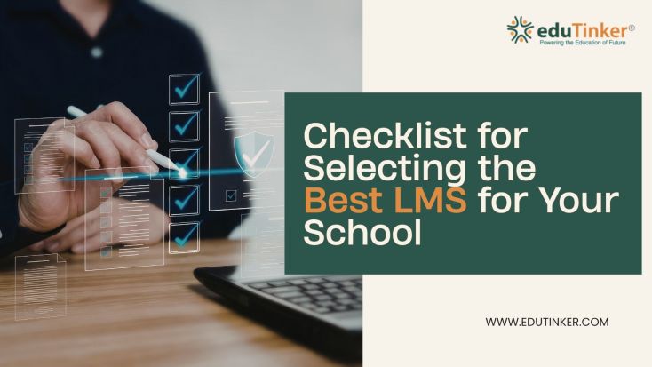 Checklist for Selecting the Best LMS for Your School