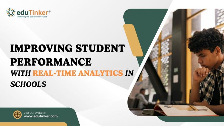 Improving Student Performance with Real-Time Analytics in Schools